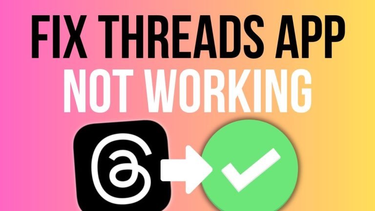 How to Fix Threads Not Working Error: Comprehensive Guide